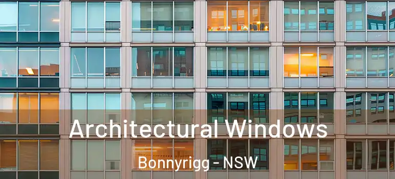  Architectural Windows Bonnyrigg - NSW