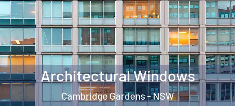 Architectural Windows Cambridge Gardens - NSW
