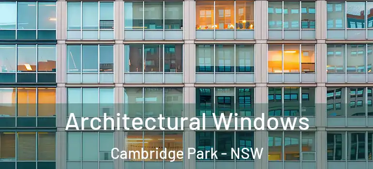Architectural Windows Cambridge Park - NSW