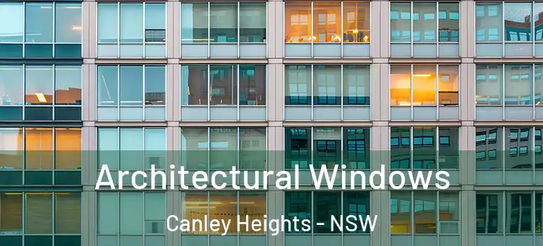  Architectural Windows Canley Heights - NSW