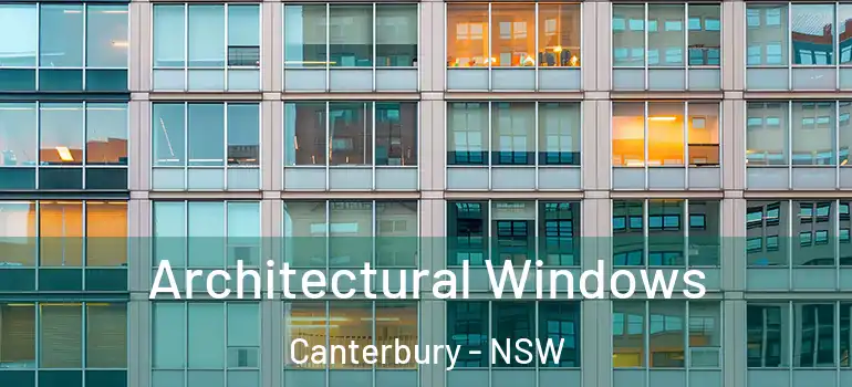 Architectural Windows Canterbury - NSW