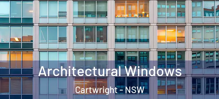  Architectural Windows Cartwright - NSW