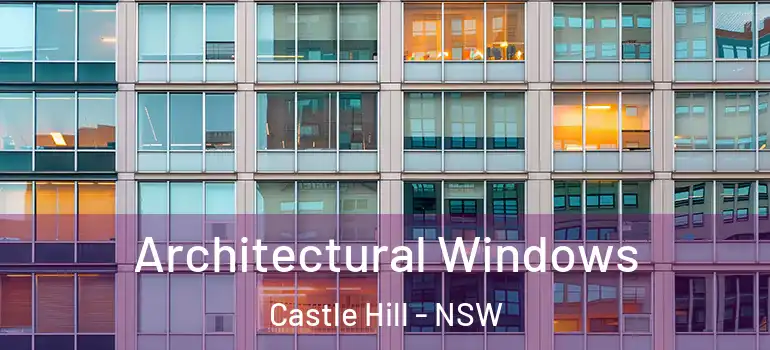  Architectural Windows Castle Hill - NSW