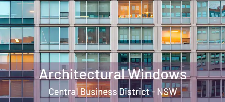  Architectural Windows Central Business District - NSW