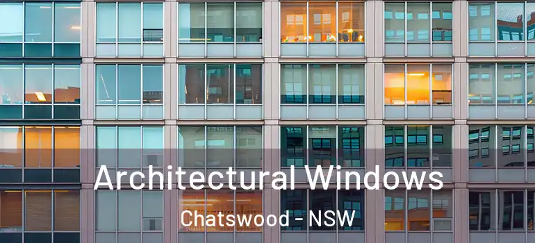 Architectural Windows Chatswood - NSW