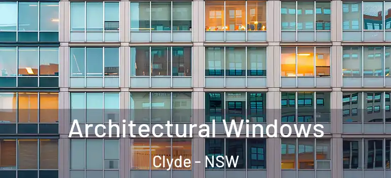 Architectural Windows Clyde - NSW