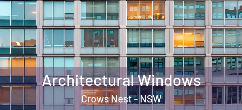 Architectural Windows Crows Nest - NSW