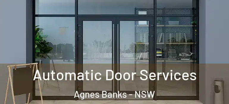Automatic Door Services Agnes Banks - NSW