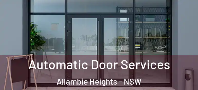 Automatic Door Services Allambie Heights - NSW