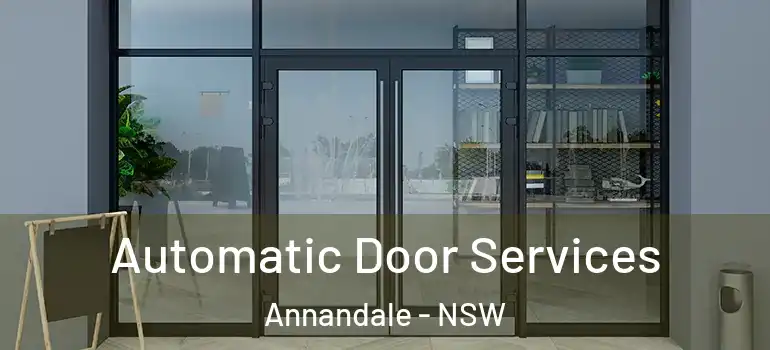  Automatic Door Services Annandale - NSW