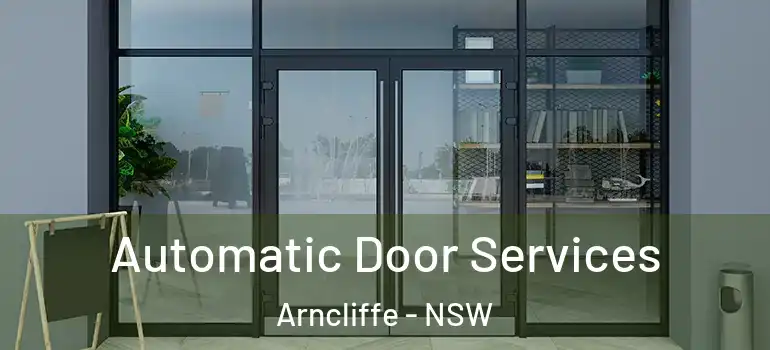Automatic Door Services Arncliffe - NSW