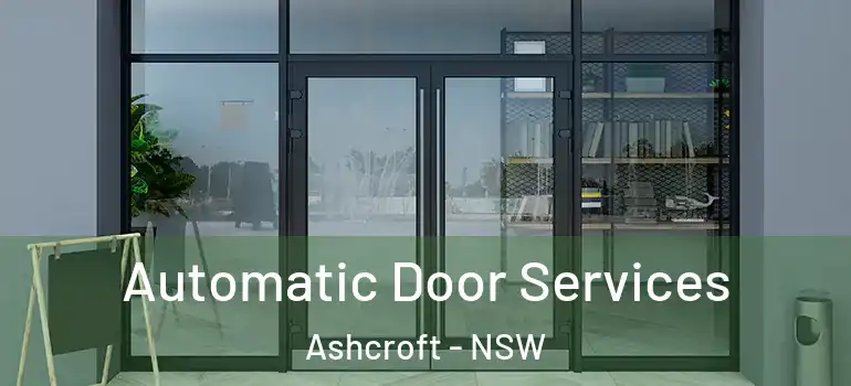Automatic Door Services Ashcroft - NSW