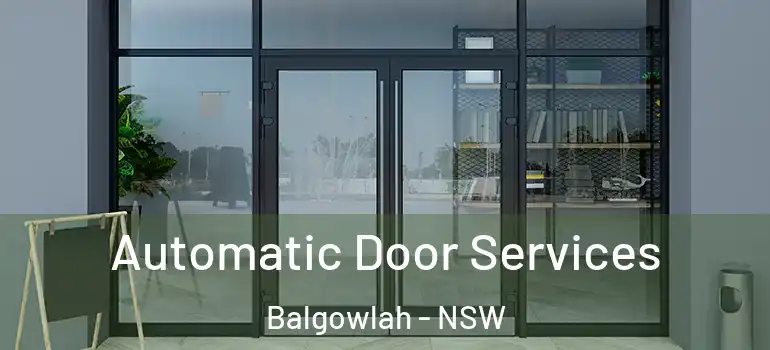 Automatic Door Services Balgowlah - NSW