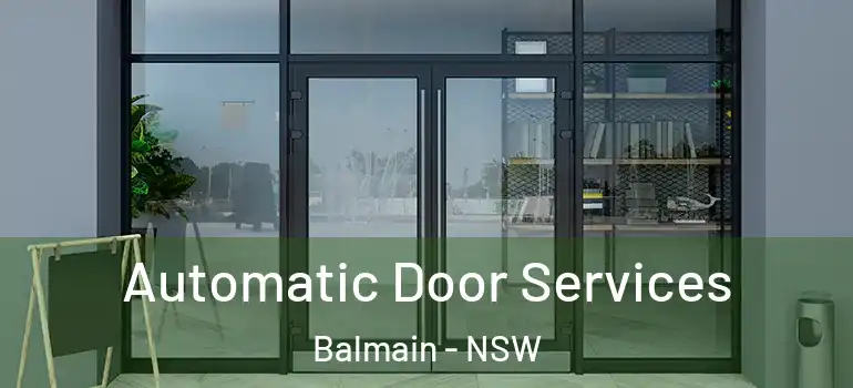  Automatic Door Services Balmain - NSW