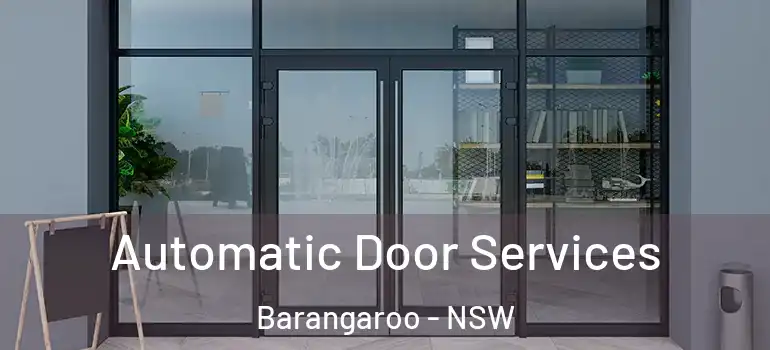  Automatic Door Services Barangaroo - NSW