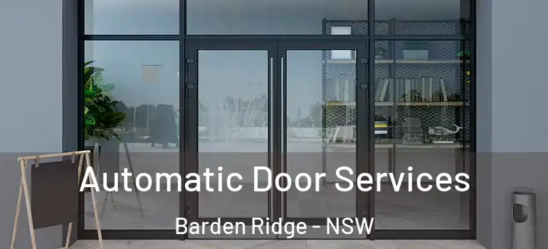  Automatic Door Services Barden Ridge - NSW
