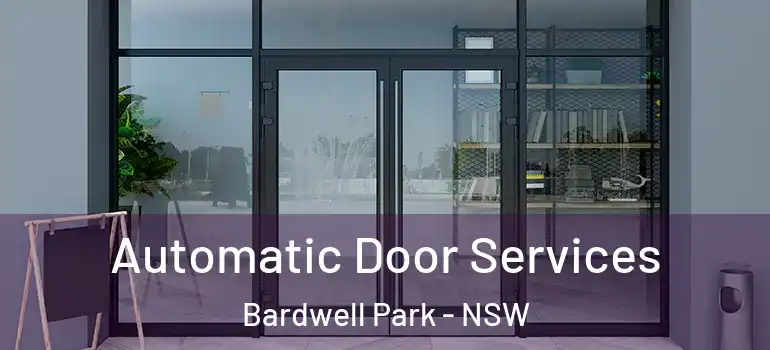  Automatic Door Services Bardwell Park - NSW