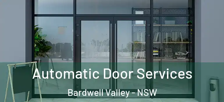Automatic Door Services Bardwell Valley - NSW