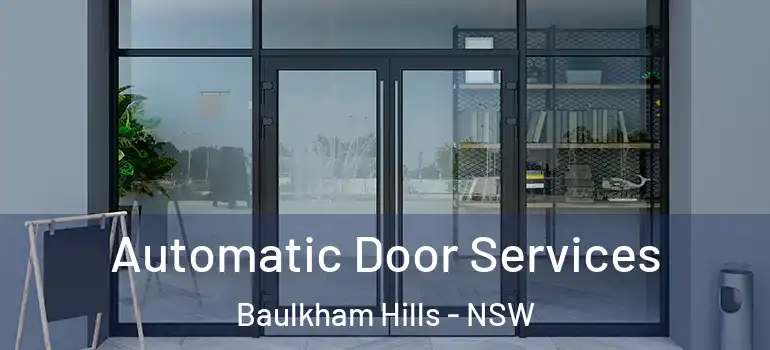 Automatic Door Services Baulkham Hills - NSW