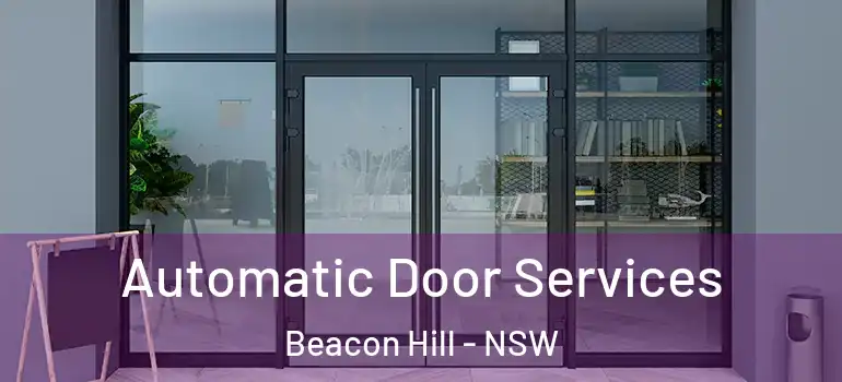  Automatic Door Services Beacon Hill - NSW