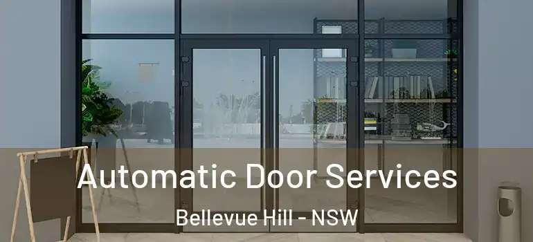 Automatic Door Services Bellevue Hill - NSW