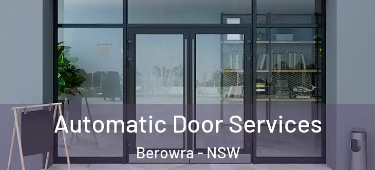 Automatic Door Services Berowra - NSW
