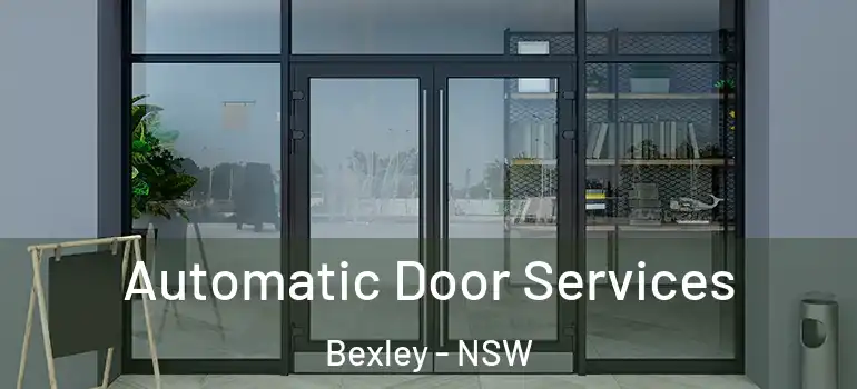 Automatic Door Services Bexley - NSW