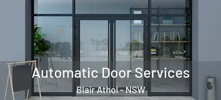 Automatic Door Services Blair Athol - NSW