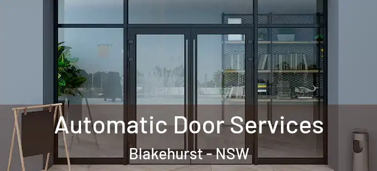 Automatic Door Services Blakehurst - NSW