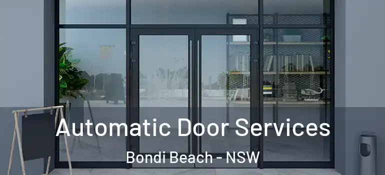 Automatic Door Services Bondi Beach - NSW