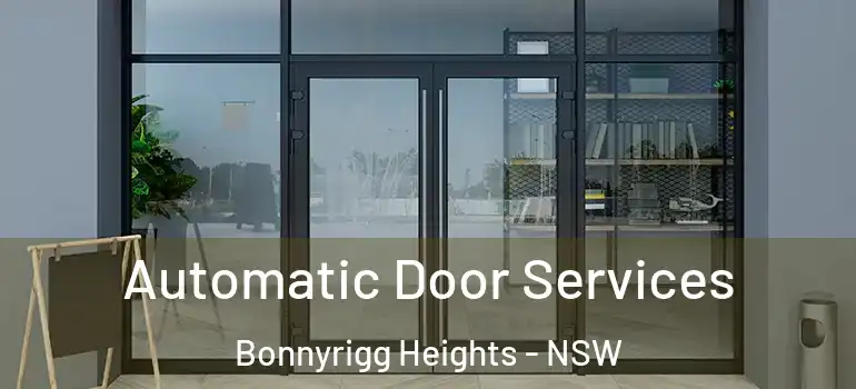 Automatic Door Services Bonnyrigg Heights - NSW