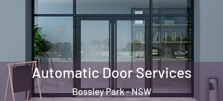 Automatic Door Services Bossley Park - NSW