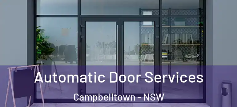 Automatic Door Services Campbelltown - NSW