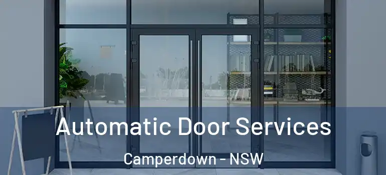  Automatic Door Services Camperdown - NSW