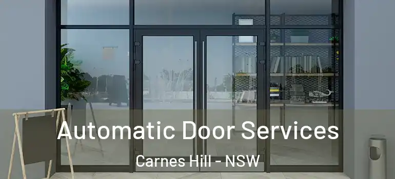  Automatic Door Services Carnes Hill - NSW