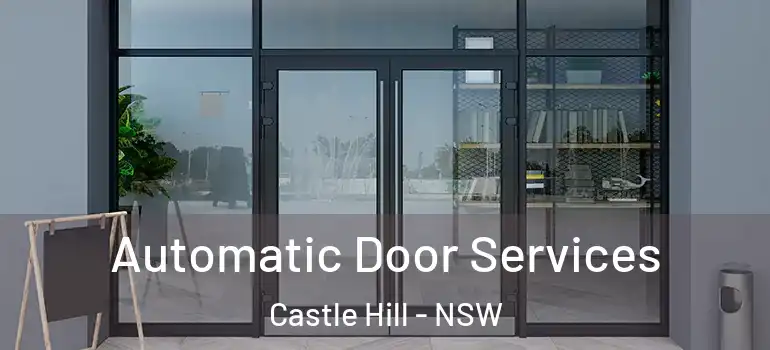 Automatic Door Services Castle Hill - NSW