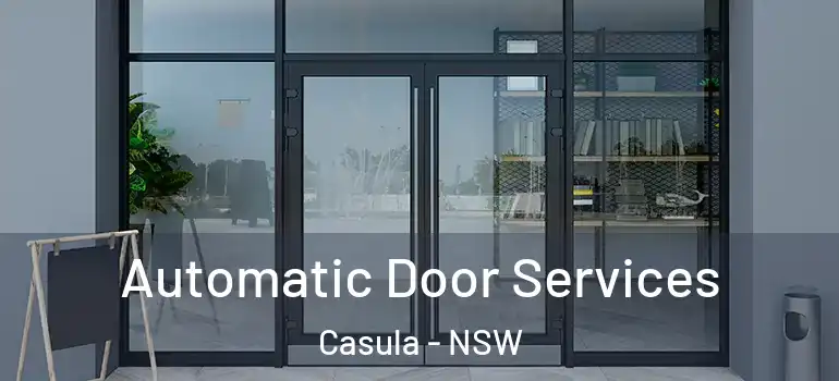 Automatic Door Services Casula - NSW