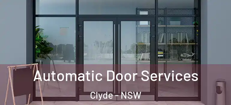 Automatic Door Services Clyde - NSW