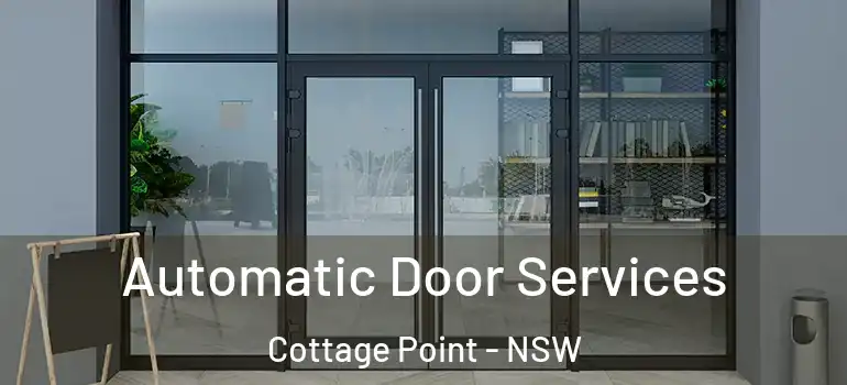 Automatic Door Services Cottage Point - NSW