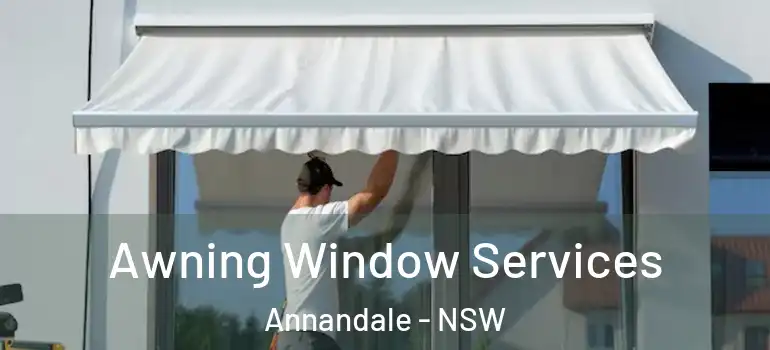 Awning Window Services Annandale - NSW