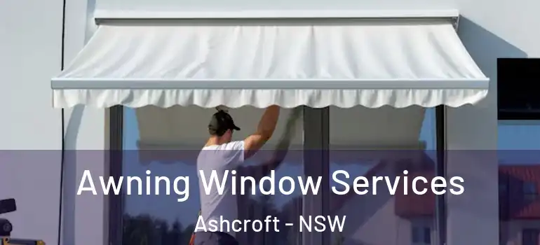 Awning Window Services Ashcroft - NSW