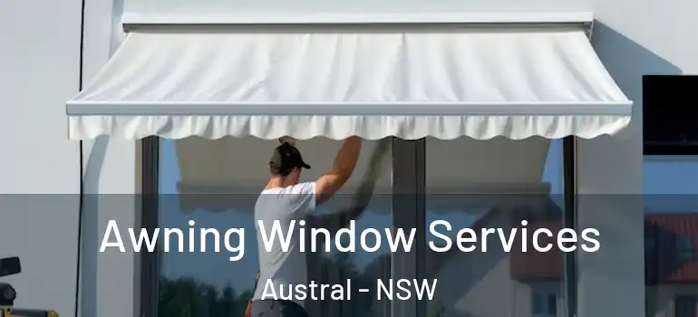 Awning Window Services Austral - NSW