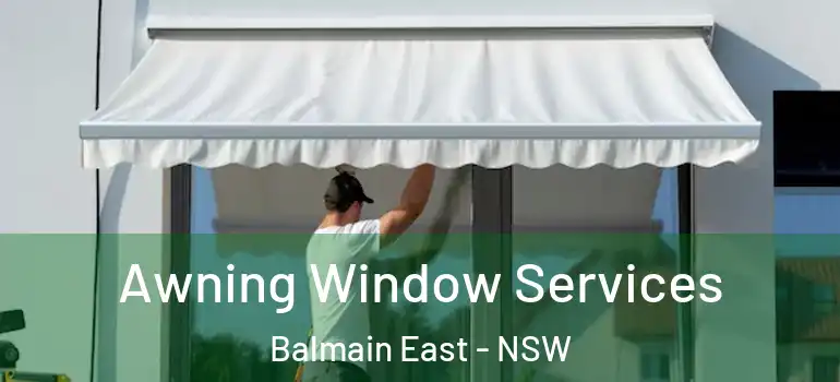 Awning Window Services Balmain East - NSW