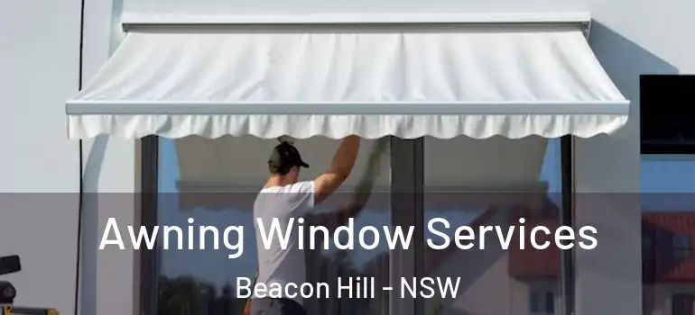  Awning Window Services Beacon Hill - NSW