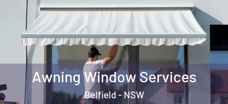 Awning Window Services Belfield - NSW