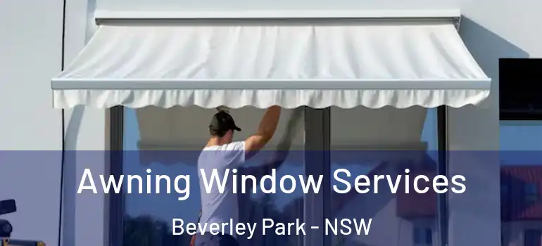 Awning Window Services Beverley Park - NSW