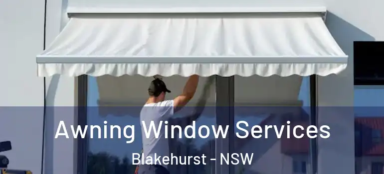 Awning Window Services Blakehurst - NSW