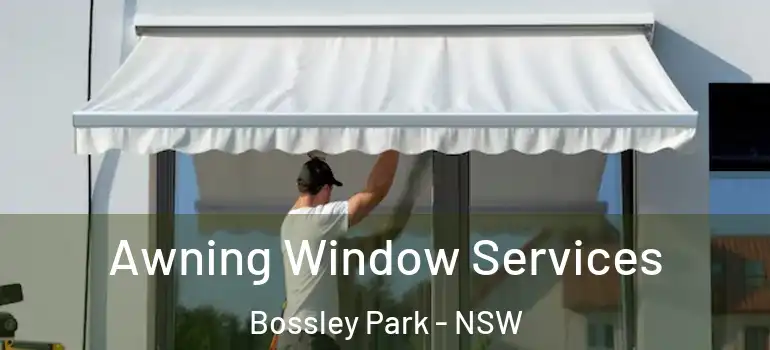 Awning Window Services Bossley Park - NSW