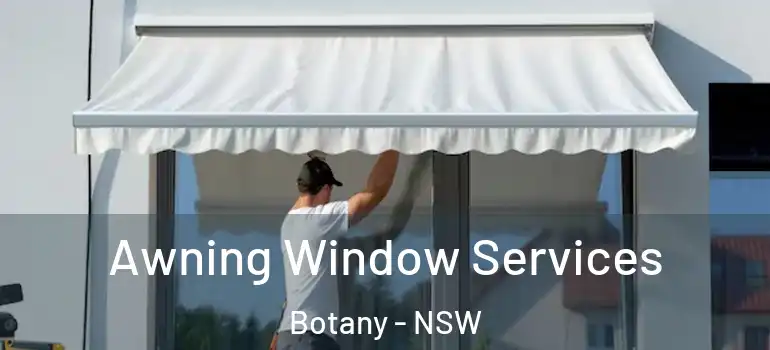 Awning Window Services Botany - NSW