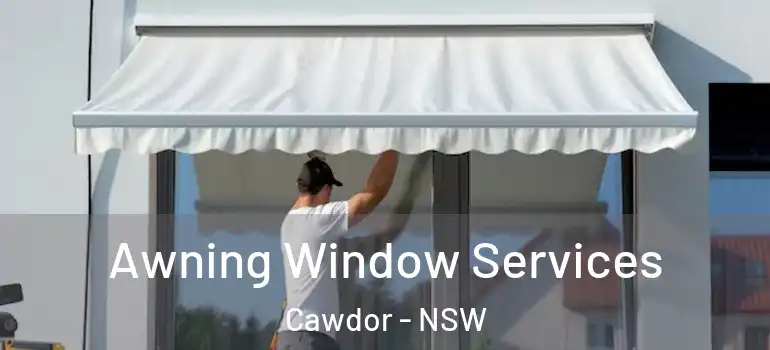 Awning Window Services Cawdor - NSW